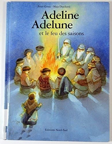 Adeline adelune et le feu des saisons