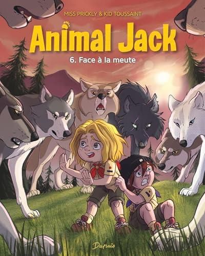 Animal jack T.06 : Face à la meute