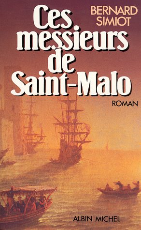 CES MESSIEURS DE SAINT MALO  -  T.1