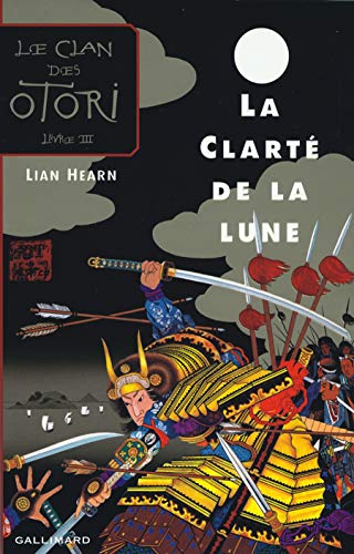 CLAN DES OTORI (LE) - CLARTE DE LA LUNE (LA)  -  T.3