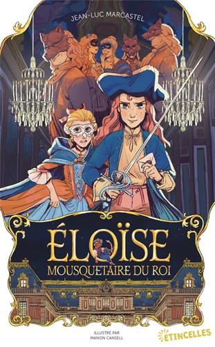 Éloïse, mousquetaire du roi