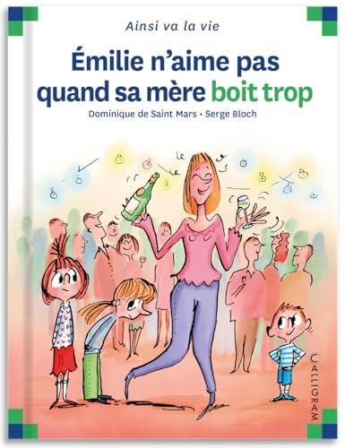 Emilie n'aime pas quand sa mere boit trop