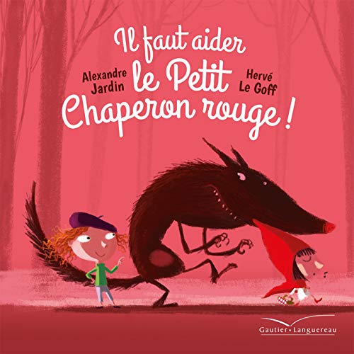 IL FAUT AIDER LE PETIT CHAPERON ROUGE !