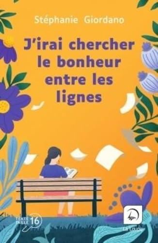J'irai chercher le bonheur entre les lignes