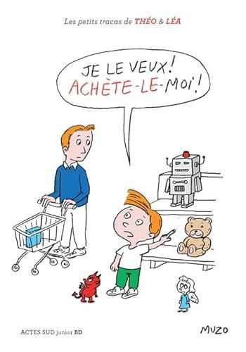 Je le veux ! achète-le moi !