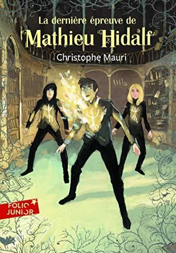 La Dernière épreuve de mathieu hidalf