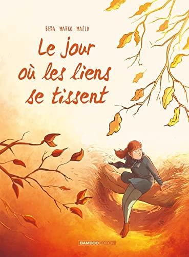 Le Jour où les liens se tissent