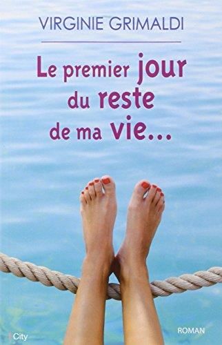 Le Premier jour du reste de ma vie