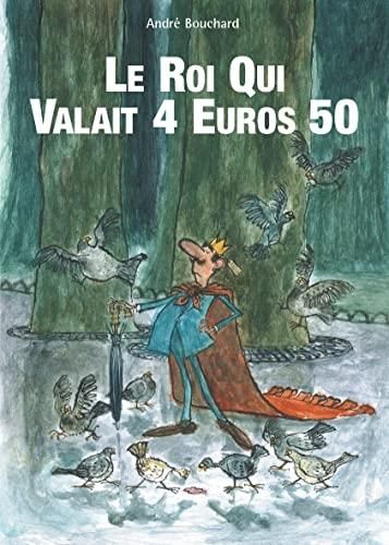 Le Roi valait 4 euros 50
