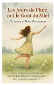 Les Jours de pluie ont le goût du miel