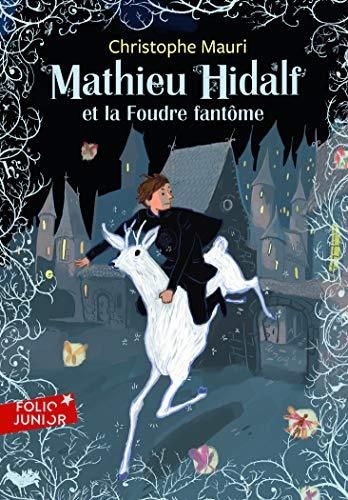 Mathieu hidalf et la foudre fantôme