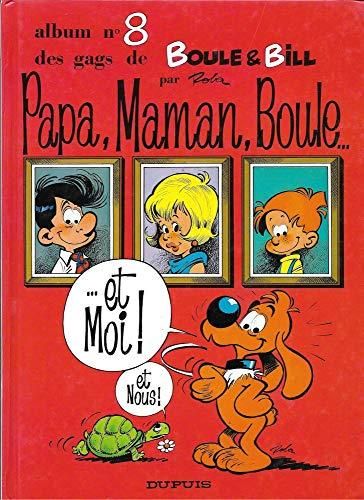 Papa, maman, boule...