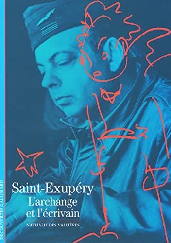 Saint-exupéry : l'archange et l'ecrivain